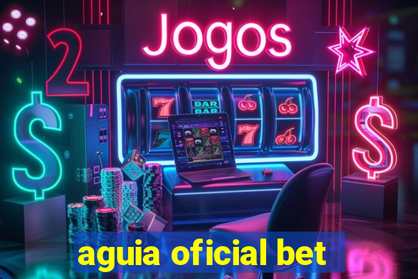 aguia oficial bet